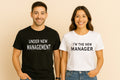 Under New Management I'm The New Manager Couple T Shirt