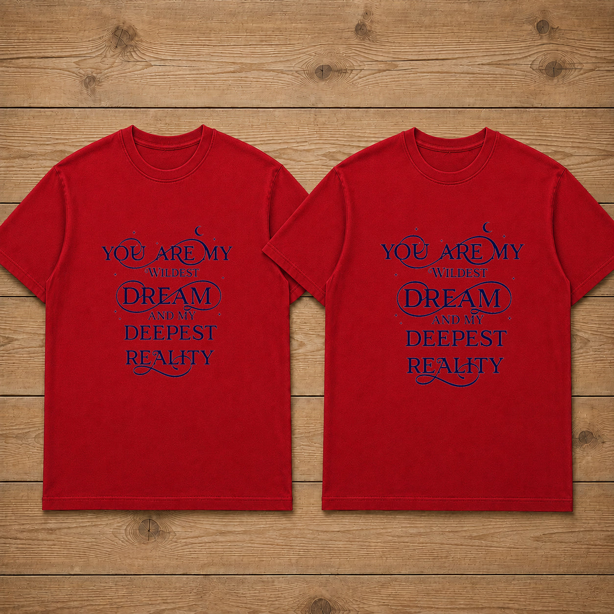 You Are My Wildest Dream Couple T Shirt