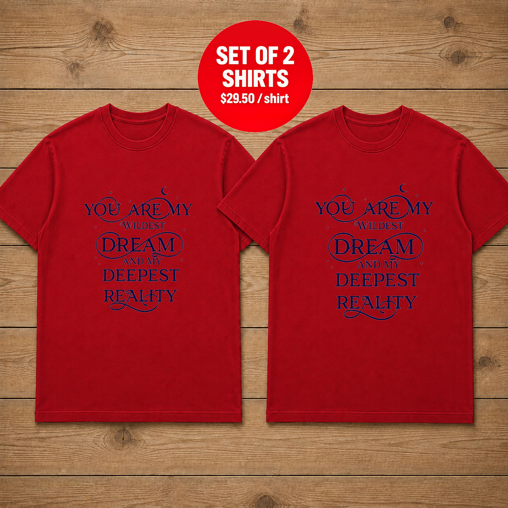 You Are My Wildest Dream Couple T Shirt