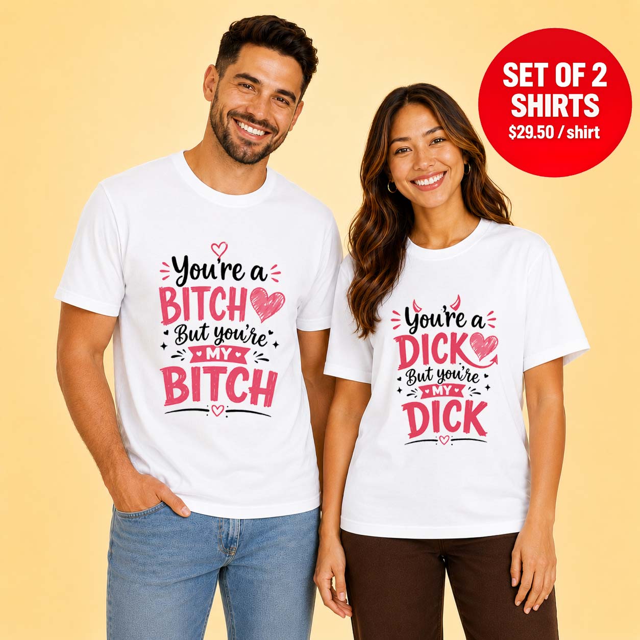 You're a bitch but you're my bitch you're a dick but you're my dick Couple T-Shirt