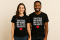 You stole my heart but i'll let you keep it matching couple t-shirt