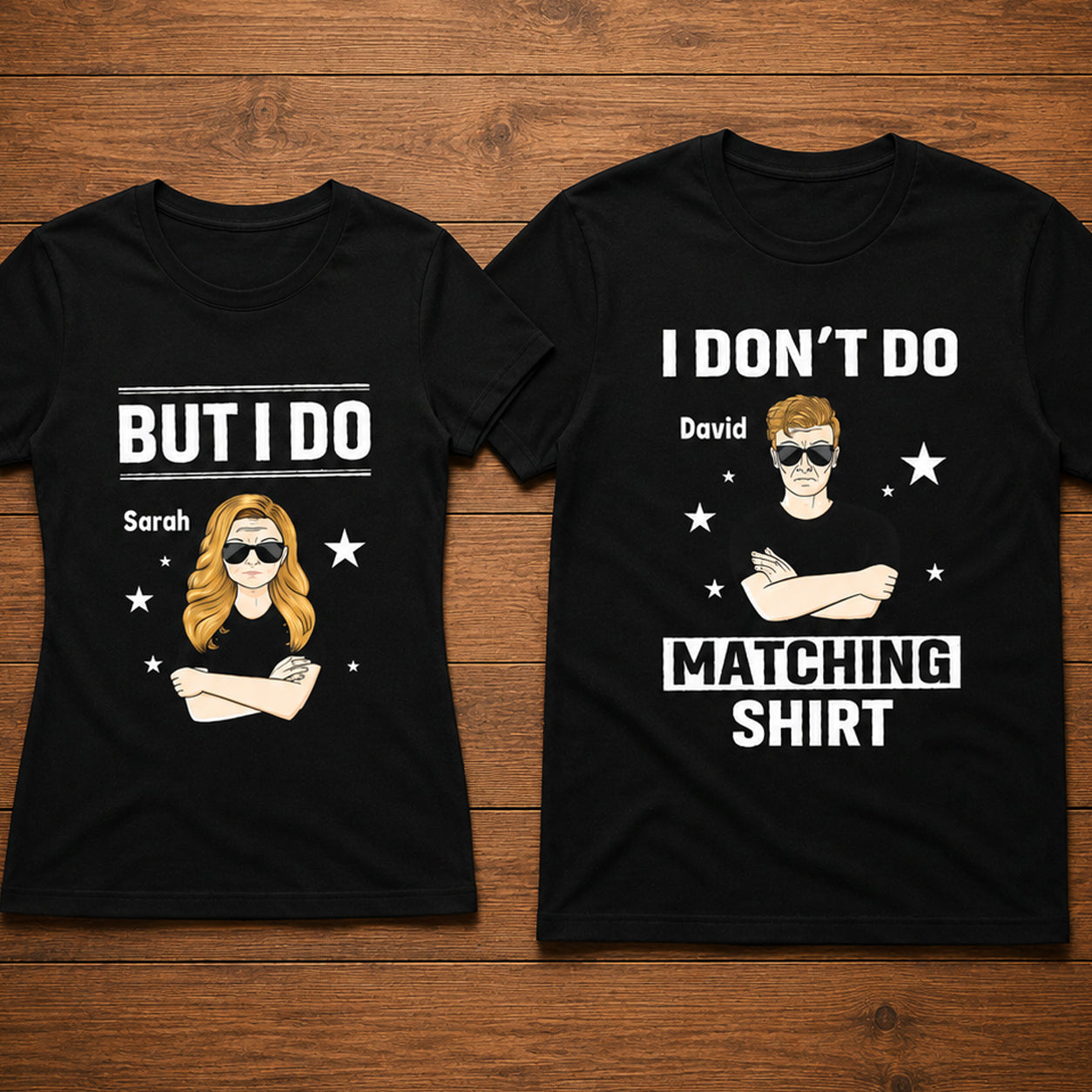 I don't do matching shirt but I do Couple T-Shirt