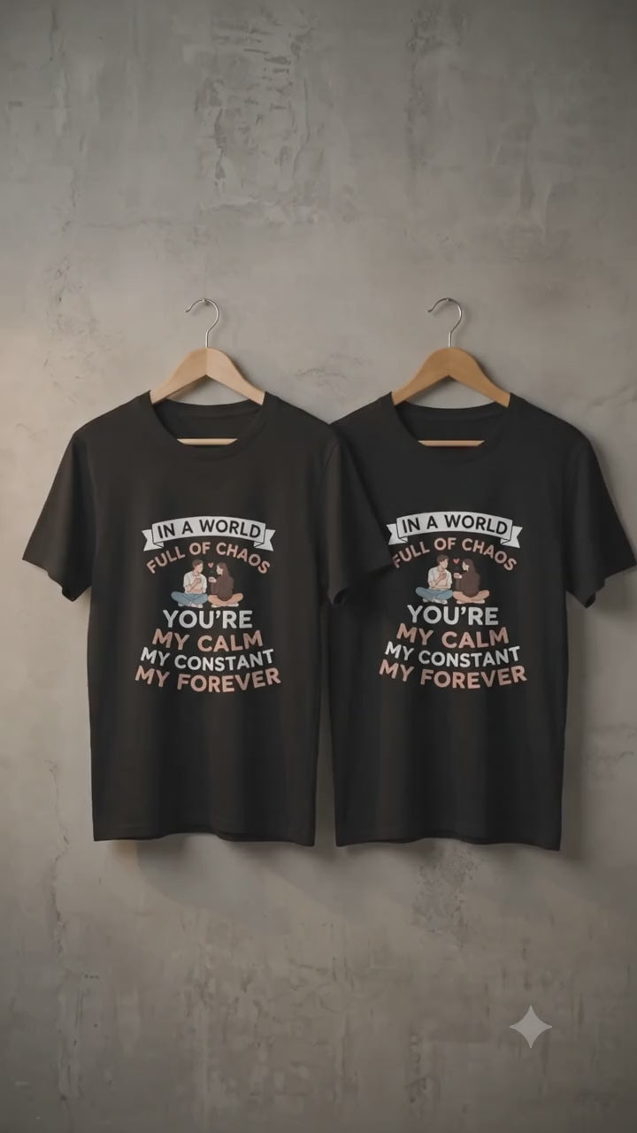 In A World Full Of Chaos Couple T Shirt