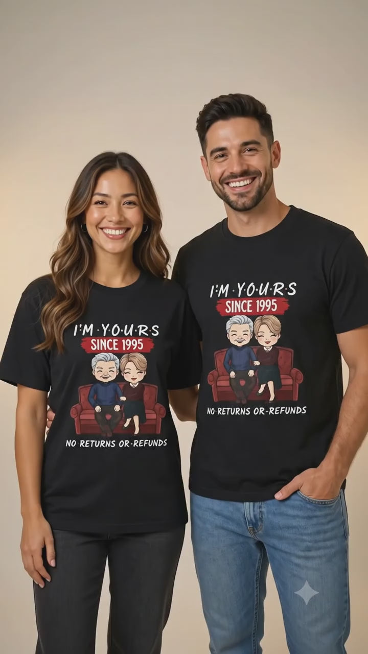 I'm Yours Since 1995 No Returns Or Refunds Couple T Shirt